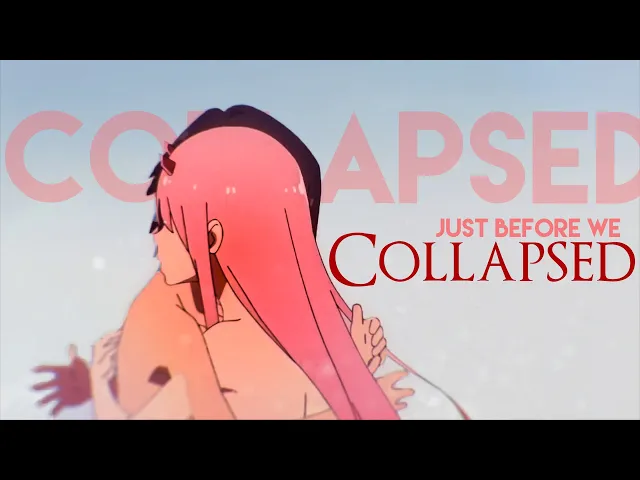 collapsed - amv - 「anime mv」
